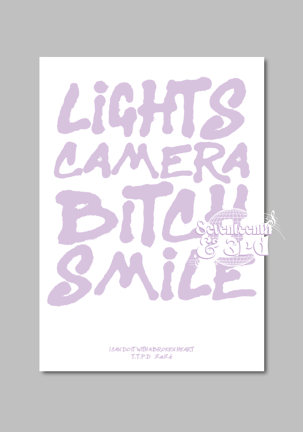 "Light Camera B**ch Smile" TTPD mini print