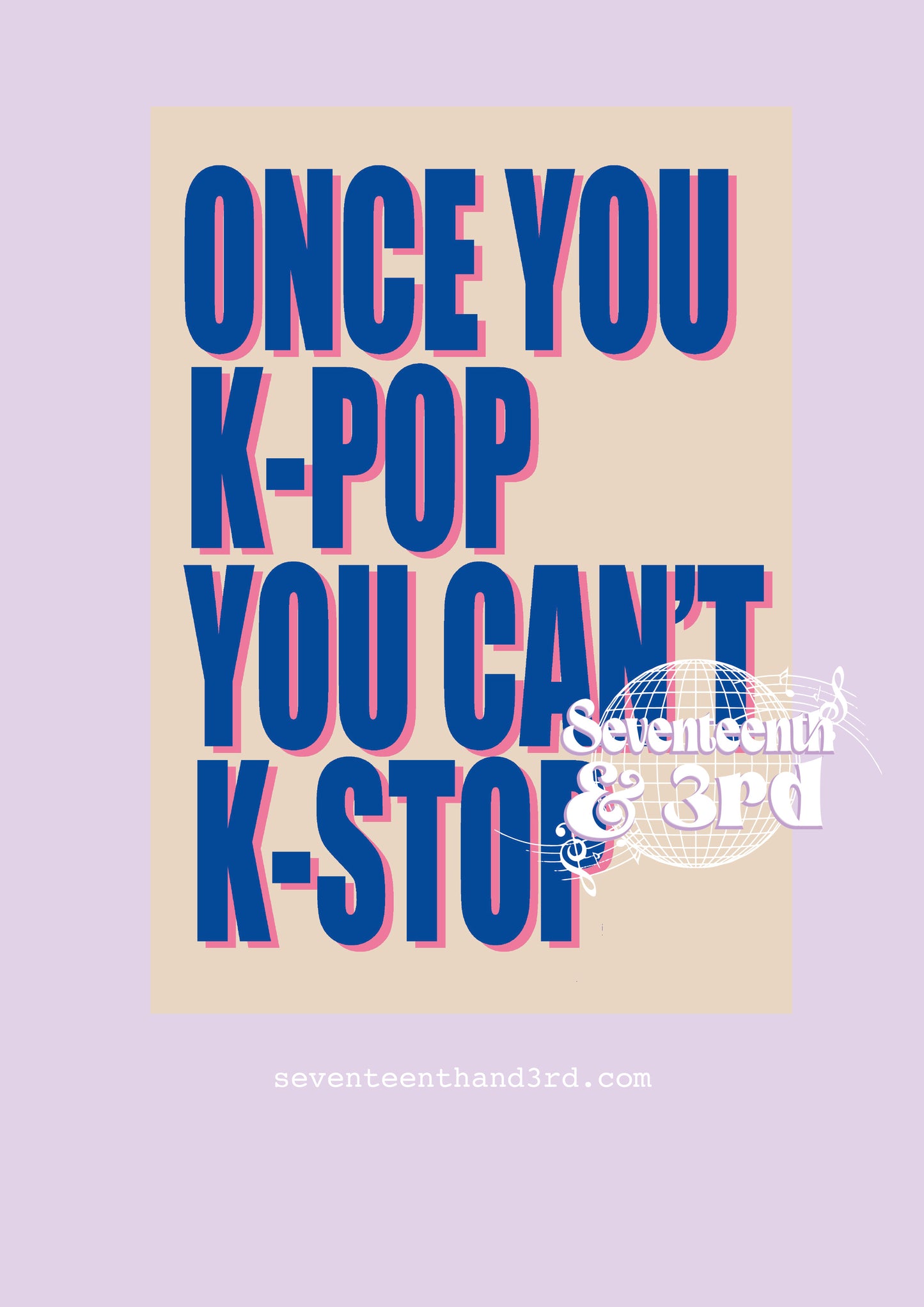 "Once you K-pop you can't K-stop" Art Print